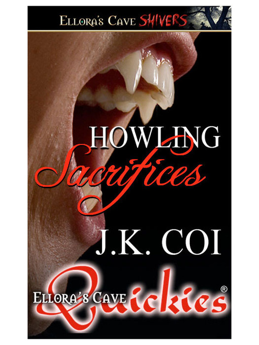 Title details for Howling Sacrifices by J. K. Coi - Available